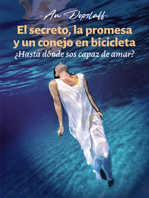 cover image of El secreto, la promesa y un conejo en bicicleta